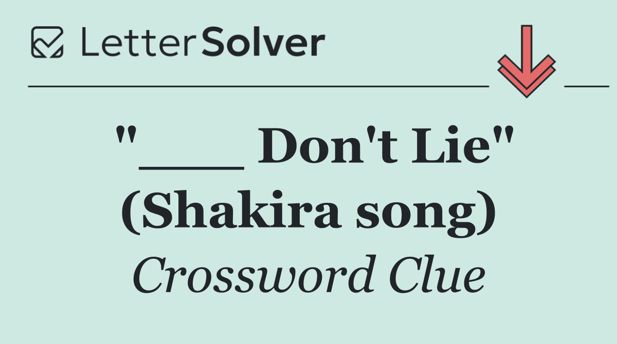 "___ Don't Lie" (Shakira song)