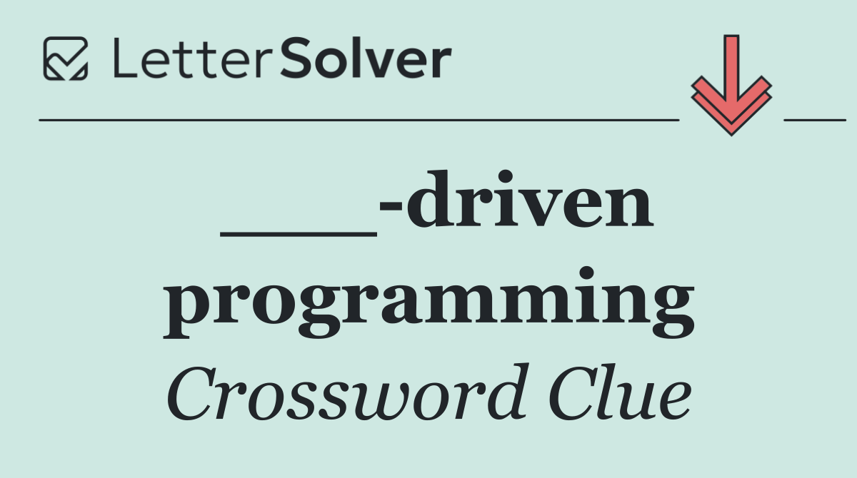___ driven programming