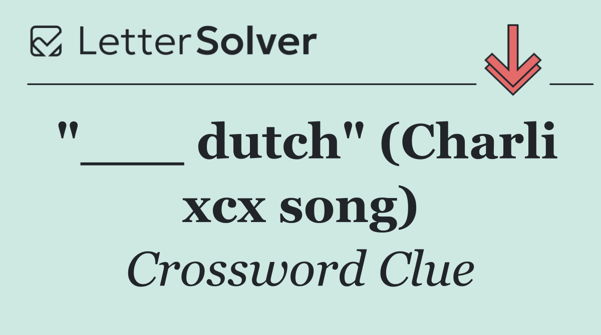 "___ dutch" (Charli xcx song)