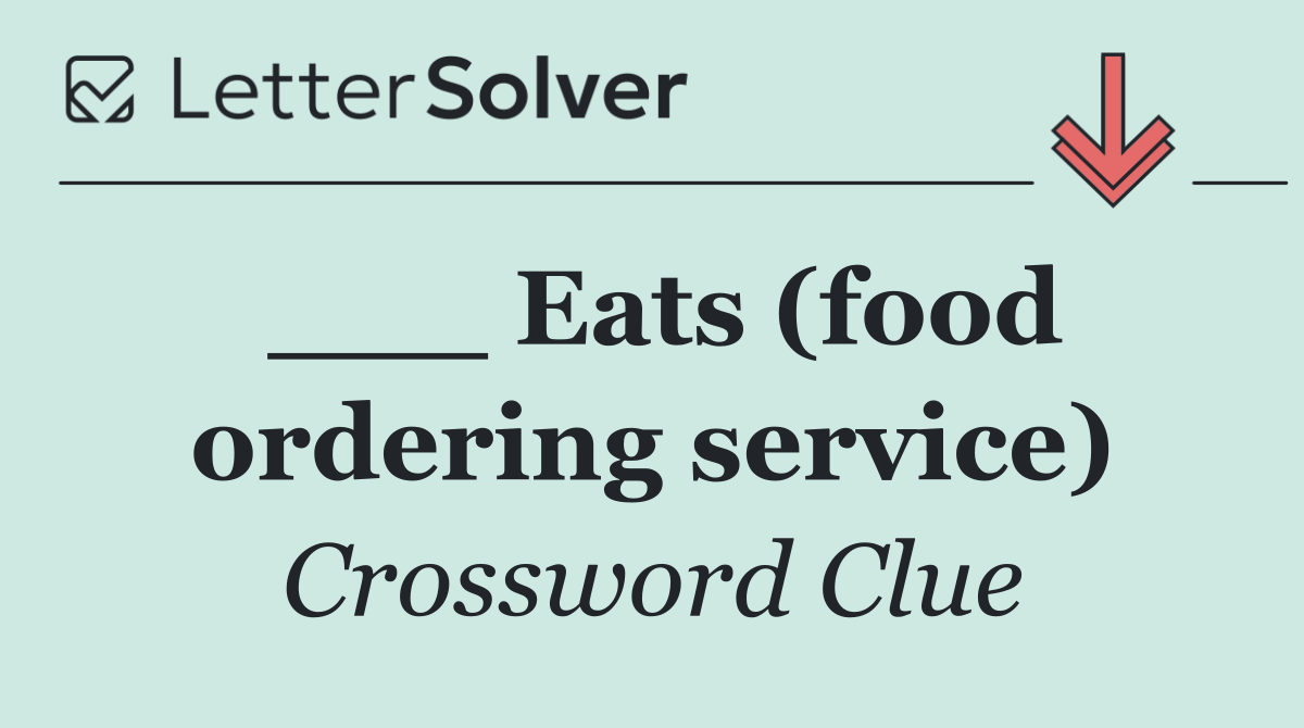 ___ Eats (food ordering service)
