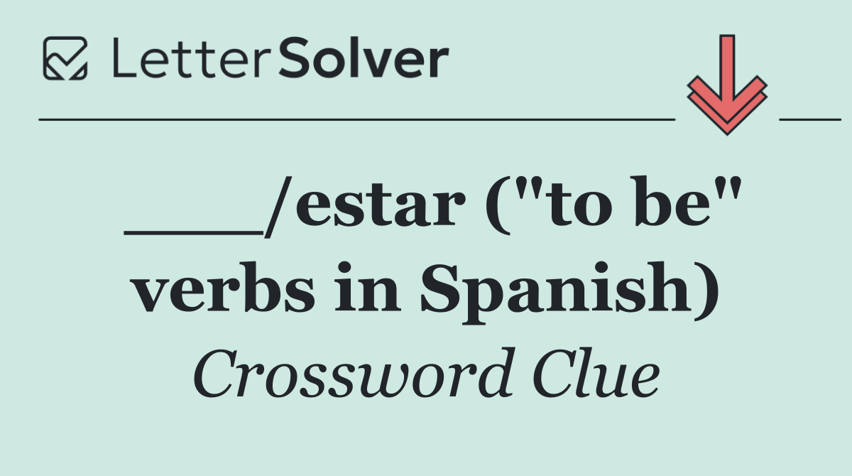 ___/estar ("to be" verbs in Spanish)