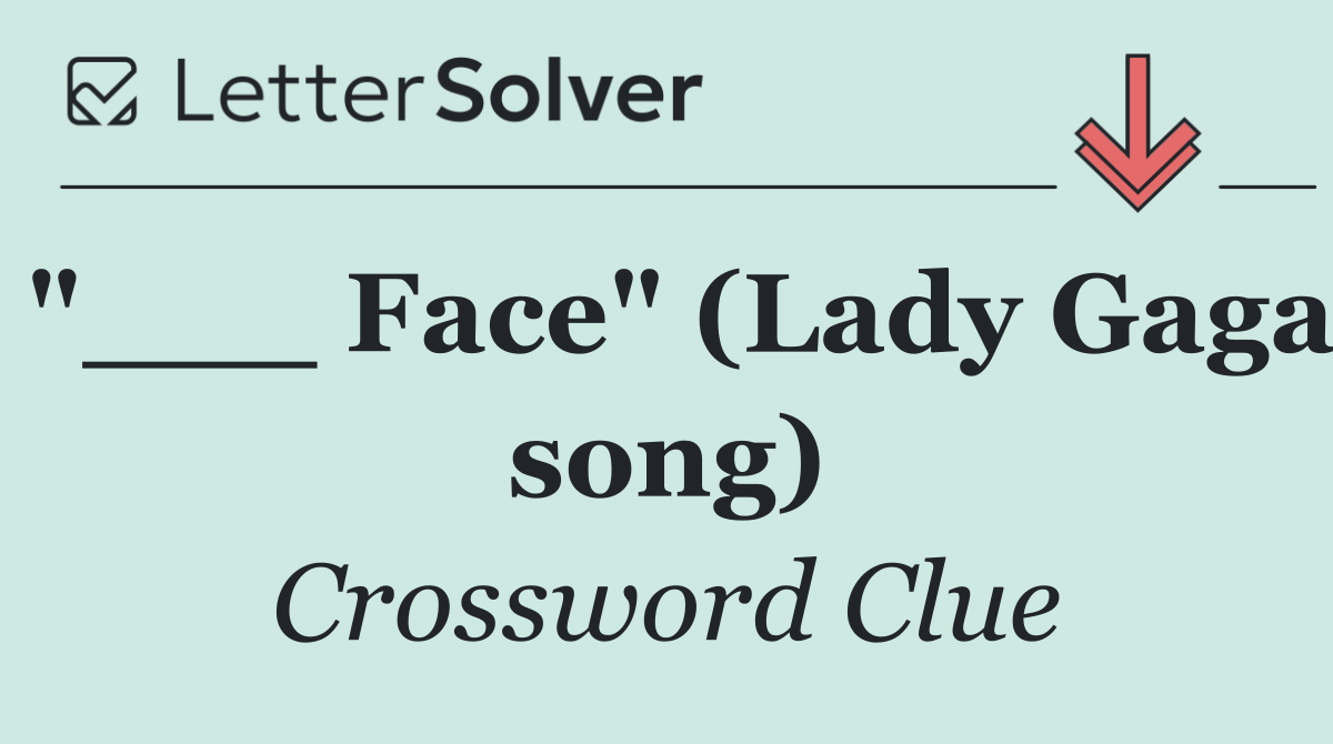 "___ Face" (Lady Gaga song)