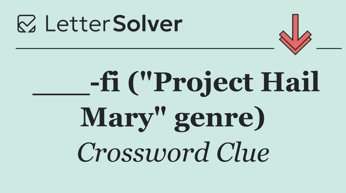 ___ fi ("Project Hail Mary" genre)