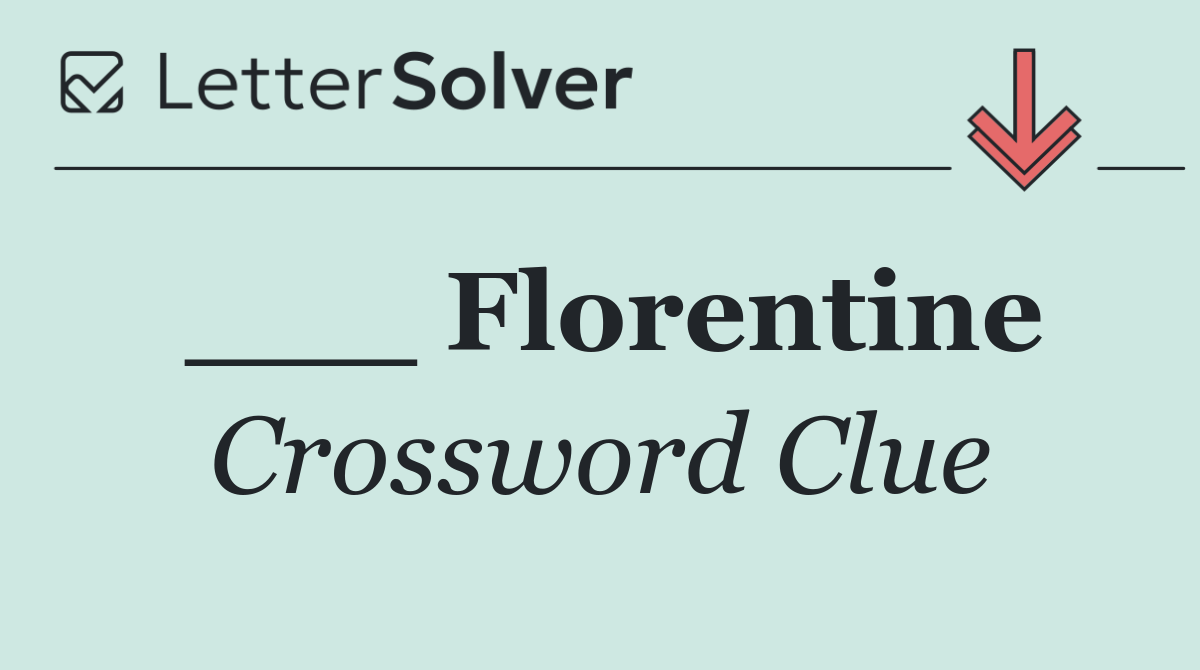 ___ Florentine