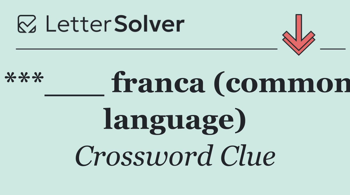 ***___ franca (common language)