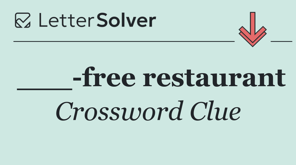 ___ free restaurant