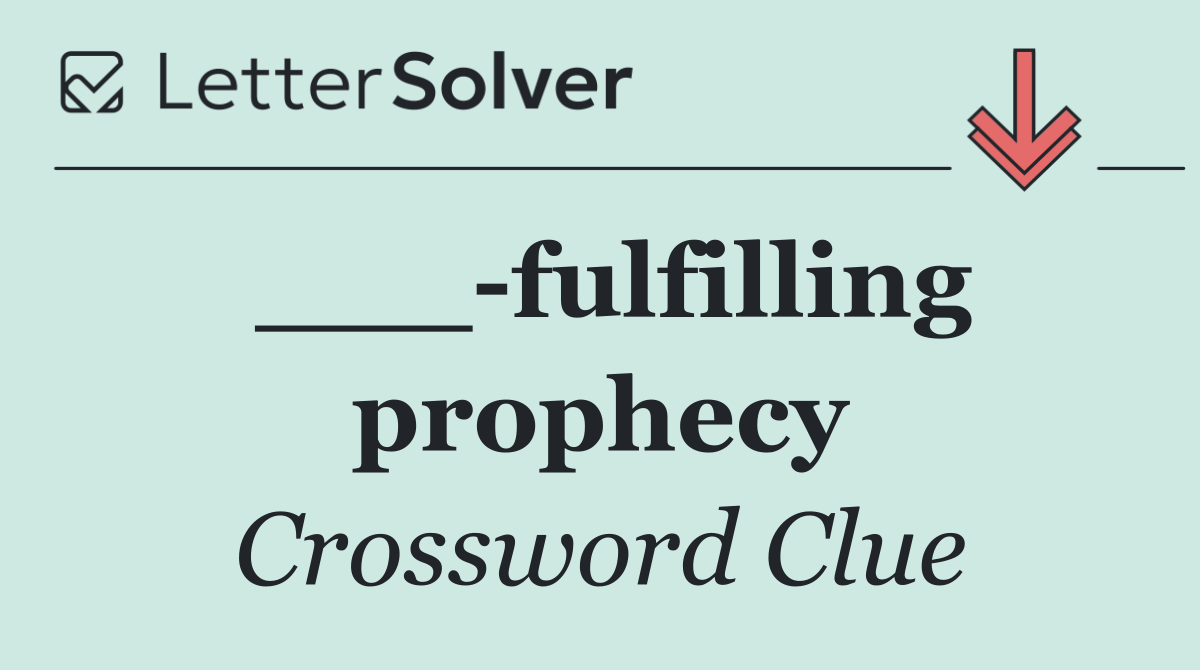 ___ fulfilling prophecy