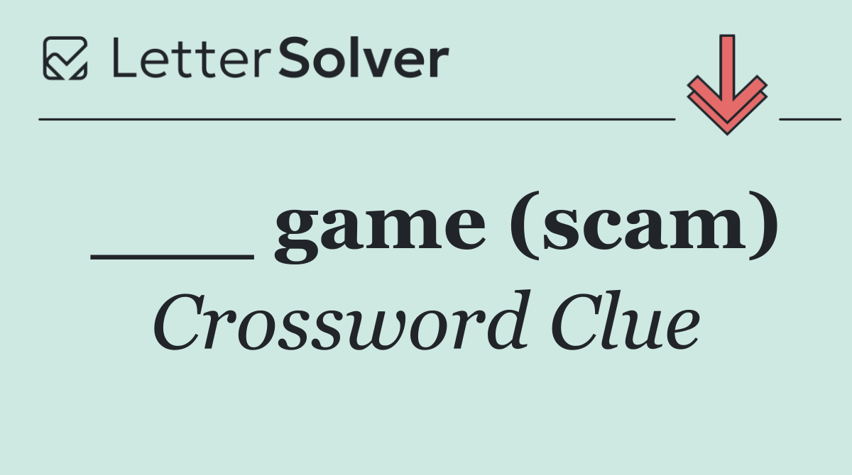 ___ game (scam)