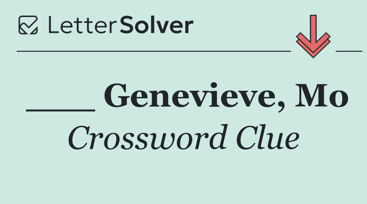___ Genevieve, Mo