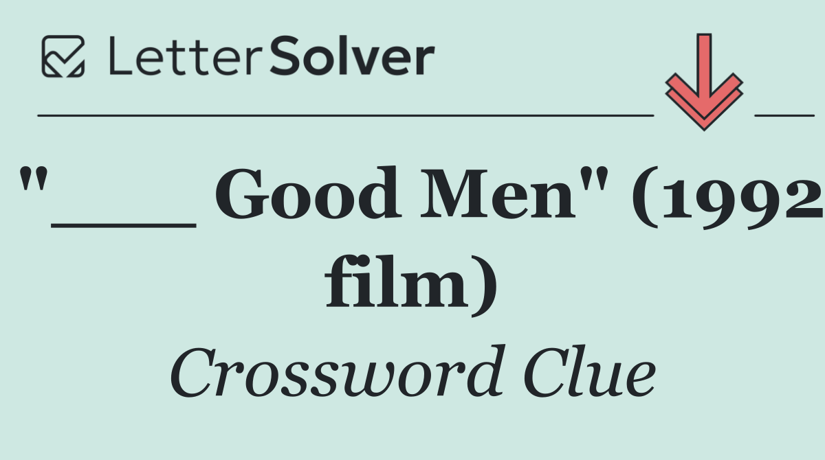 "___ Good Men" (1992 film)