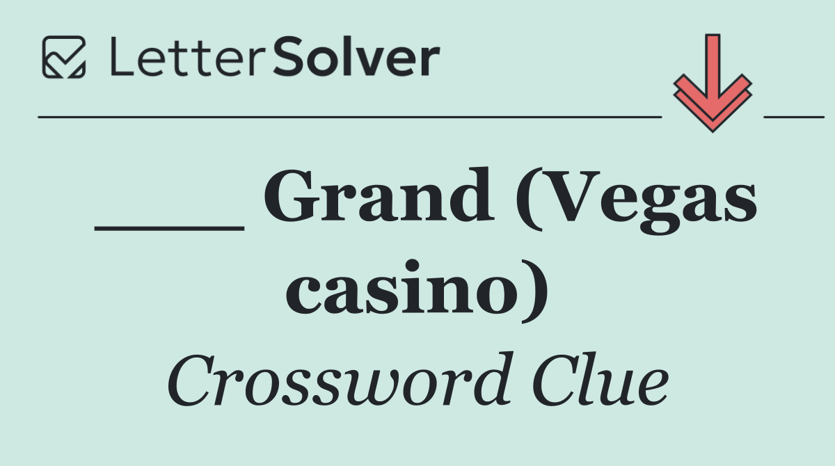 ___ Grand (Vegas casino)