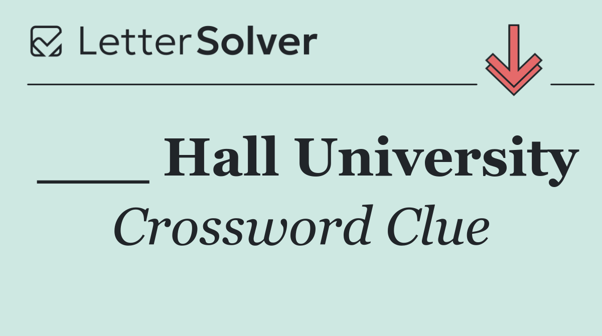 ___ Hall University