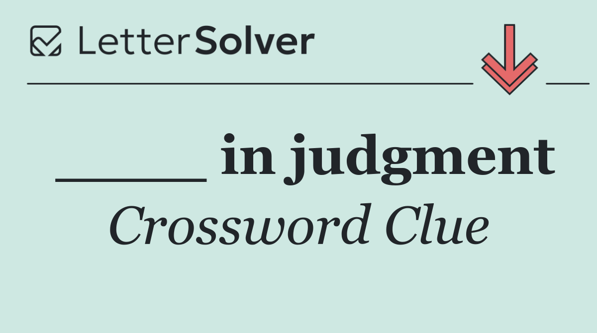 ____ in judgment