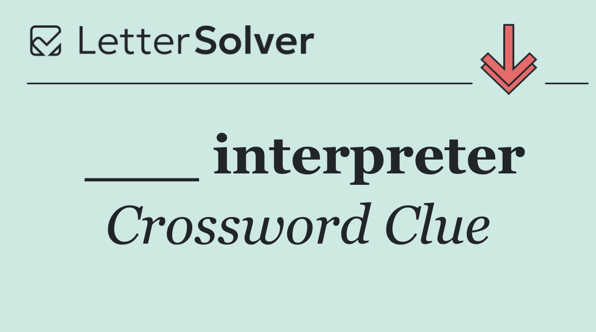 ___ interpreter