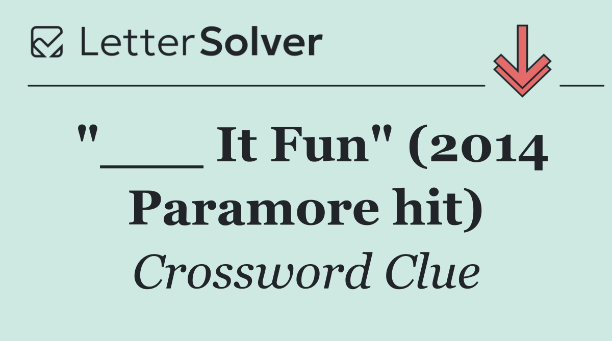 "___ It Fun" (2014 Paramore hit)