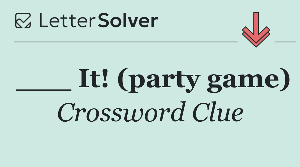 ___ It! (party game)