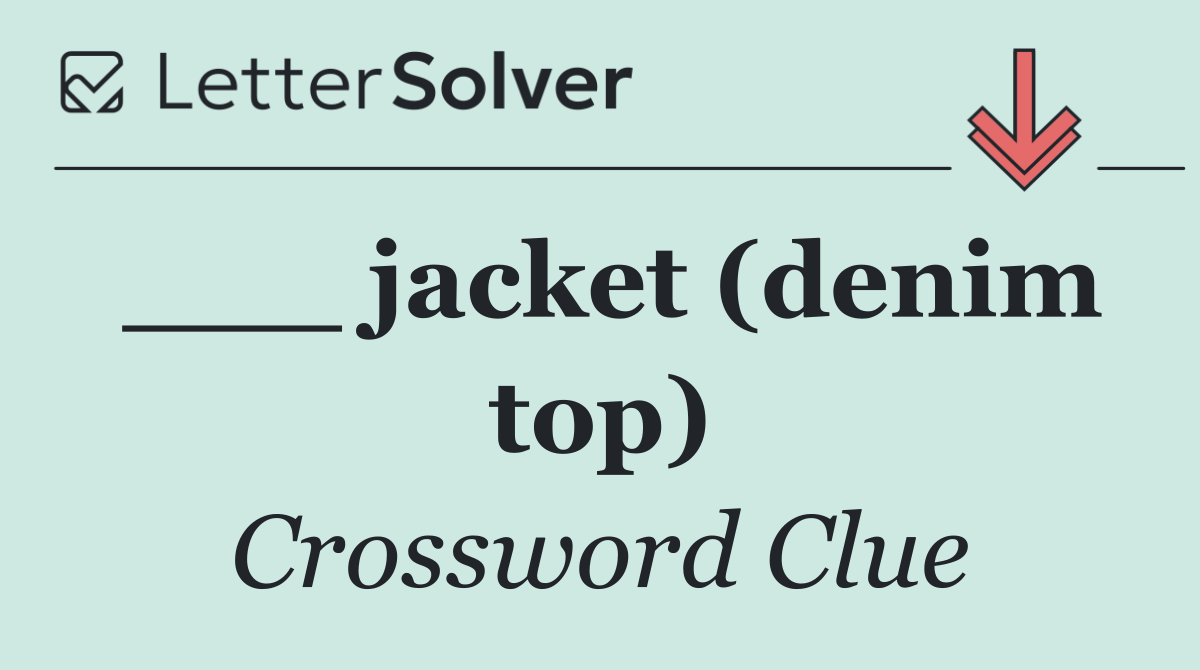 ___ jacket (denim top)