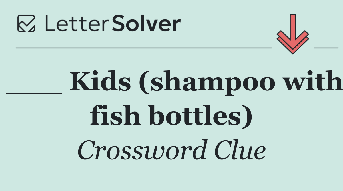 ___ Kids (shampoo with fish bottles)