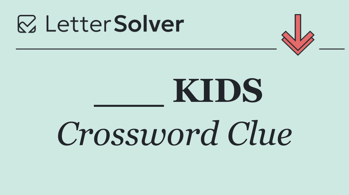 ___ KIDS