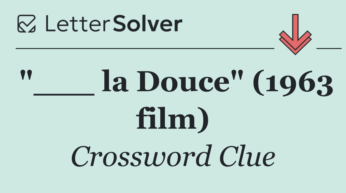 "___ la Douce" (1963 film)