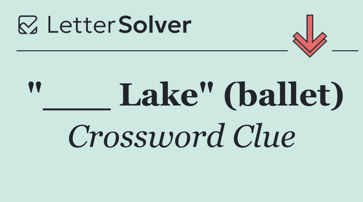 "___ Lake" (ballet)