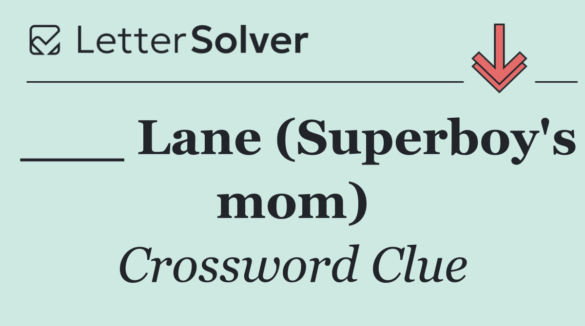 ___ Lane (Superboy's mom)