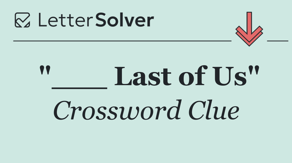 "___ Last of Us"