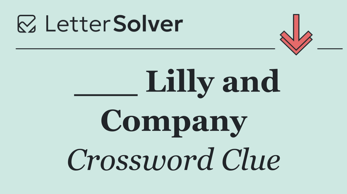 ___ Lilly and Company