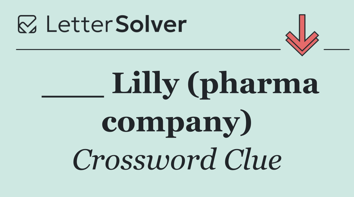 ___ Lilly (pharma company)