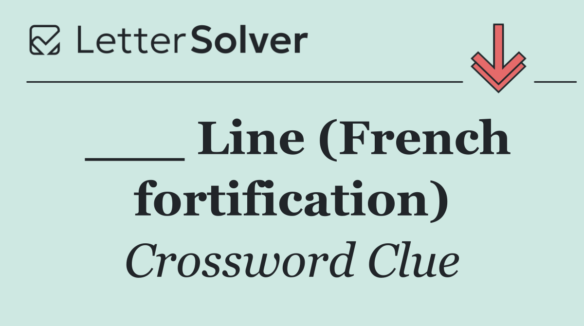 ___ Line (French fortification)