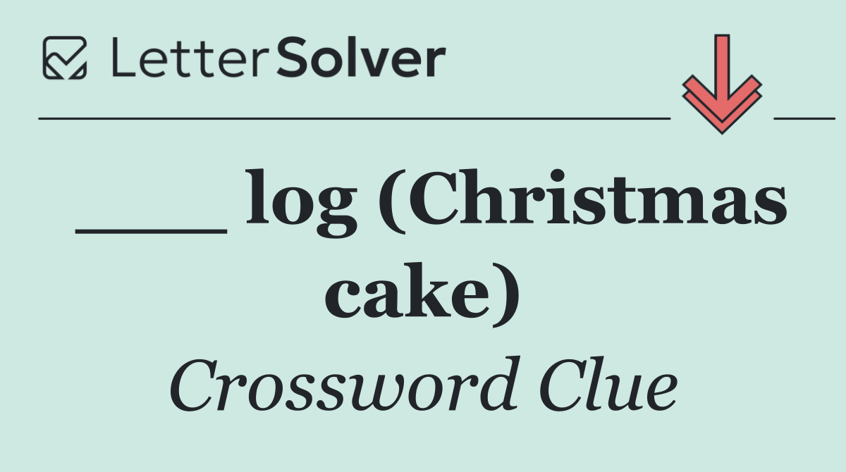 ___ log (Christmas cake)
