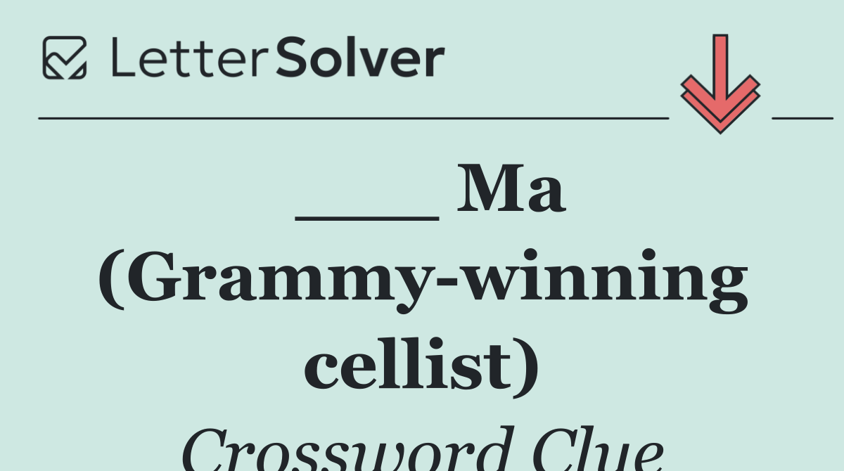 ___ Ma (Grammy winning cellist)