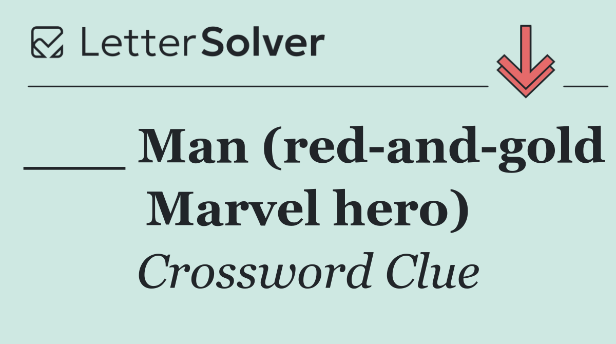 ___ Man (red and gold Marvel hero)