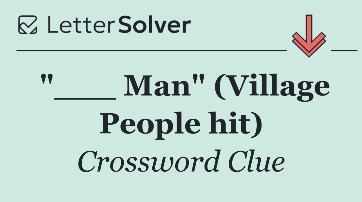 "___ Man" (Village People hit)
