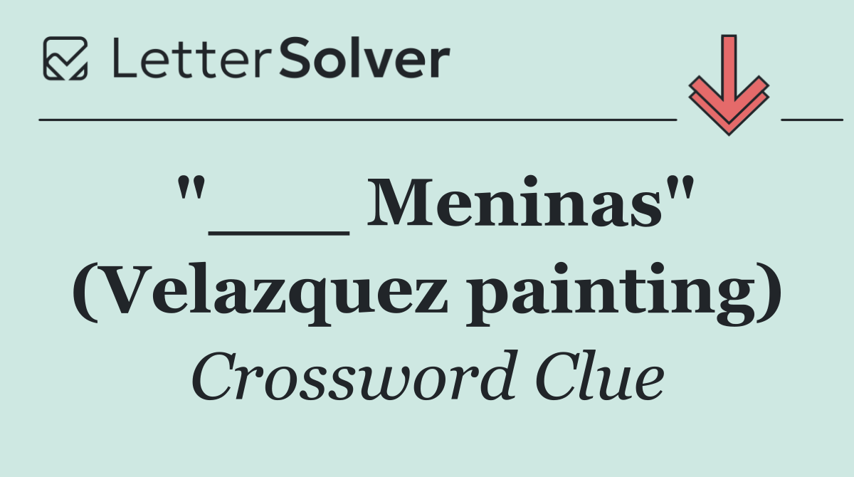 "___ Meninas" (Velazquez painting)