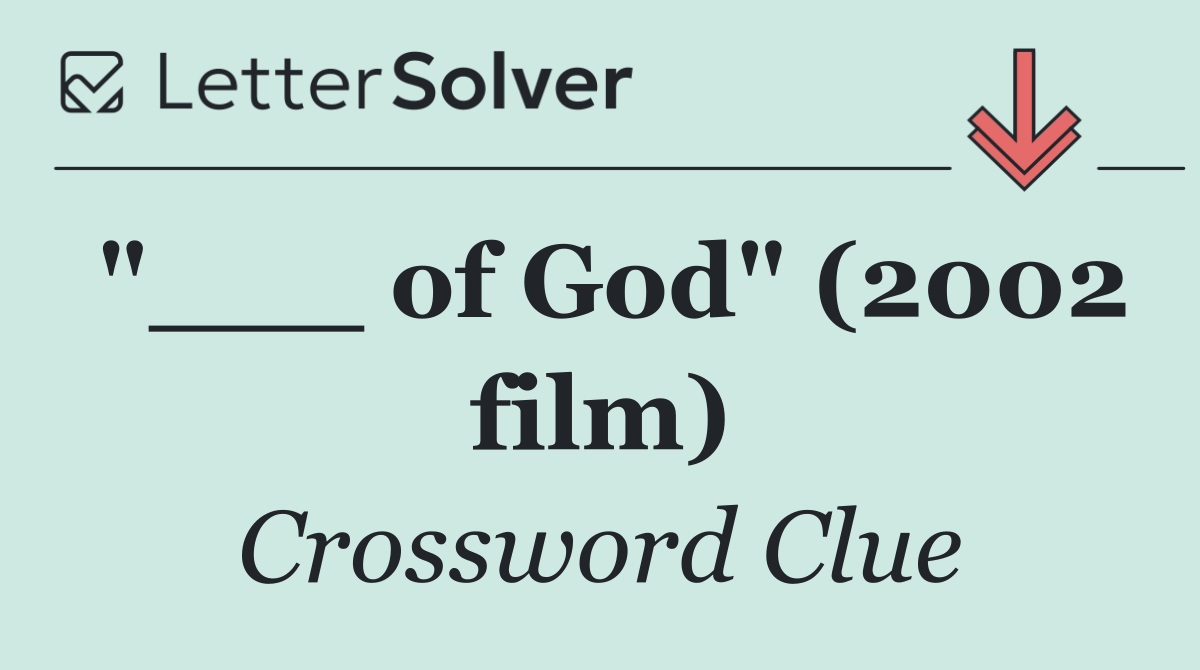 "___ of God" (2002 film)
