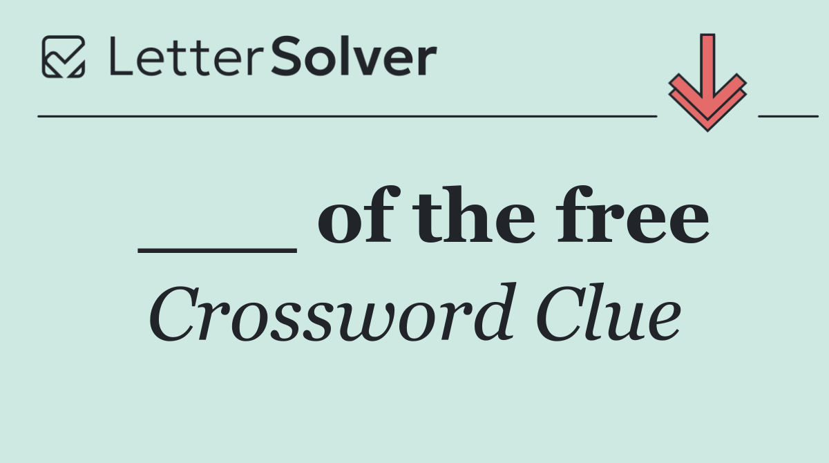 ___ of the free