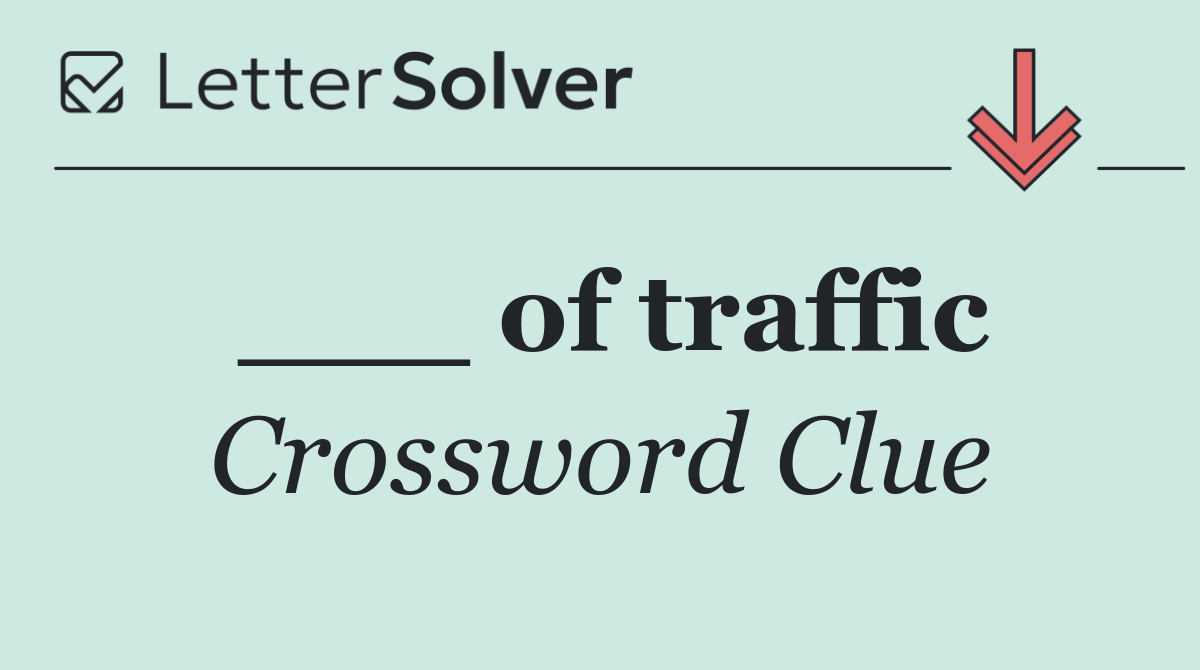 ___ of traffic