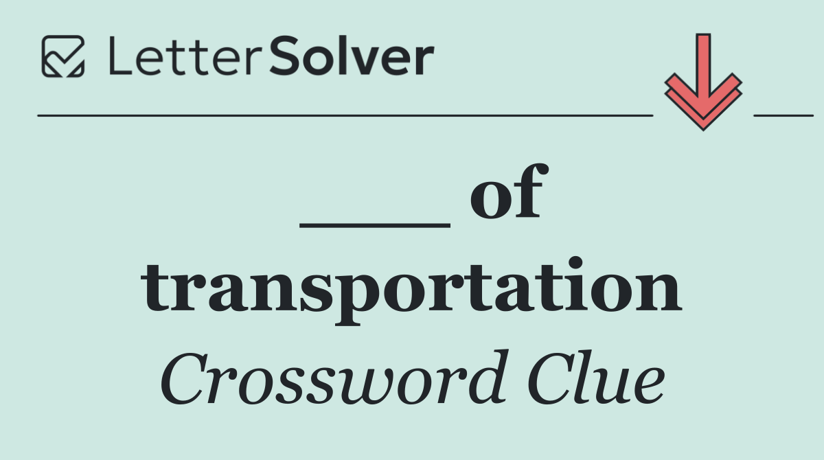 ___ of transportation
