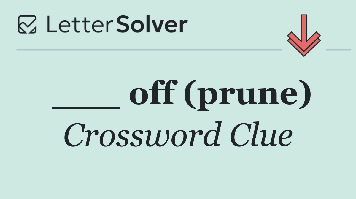 ___ off (prune)
