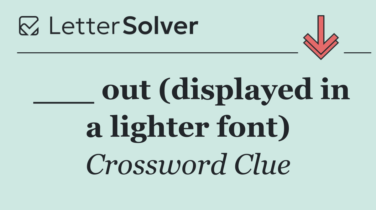 ___ out (displayed in a lighter font)