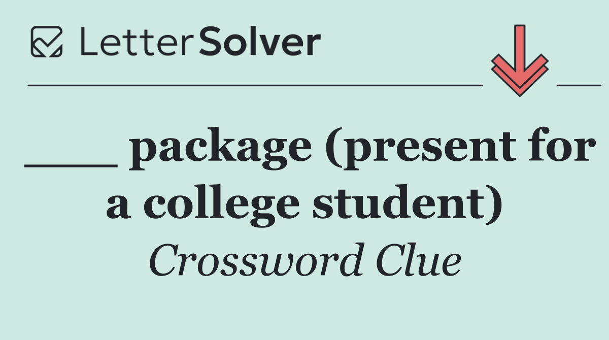 ___ package (present for a college student)