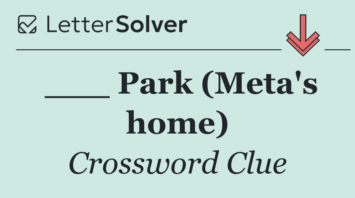 ___ Park (Meta's home)