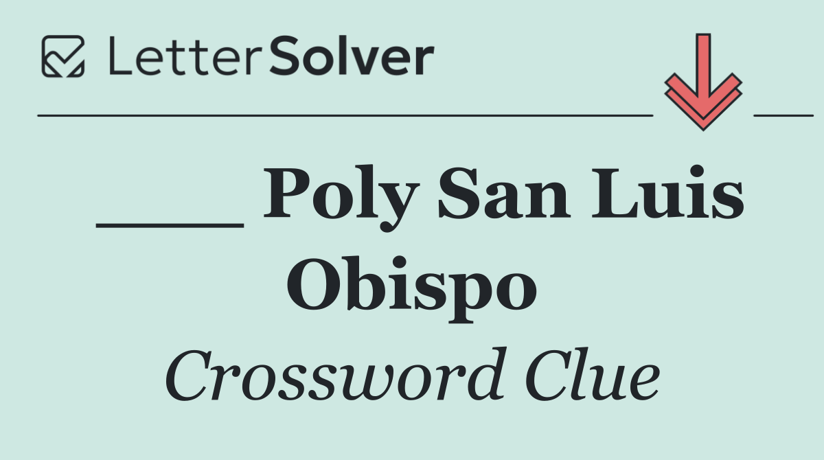 ___ Poly San Luis Obispo