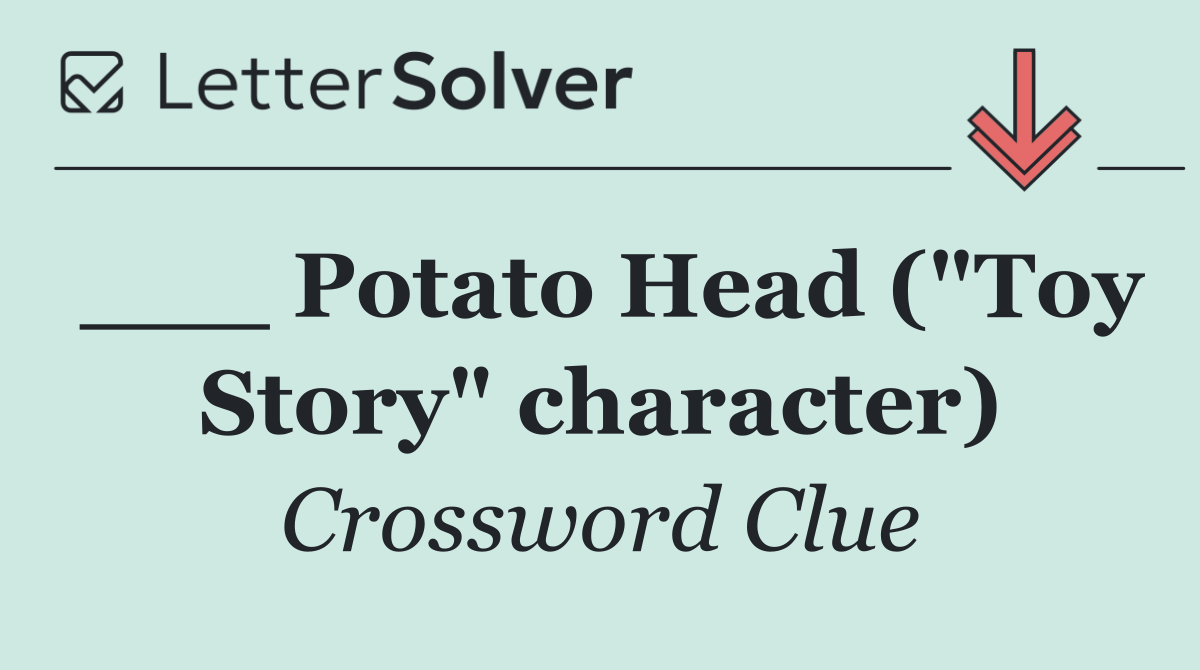 ___ Potato Head ("Toy Story" character)