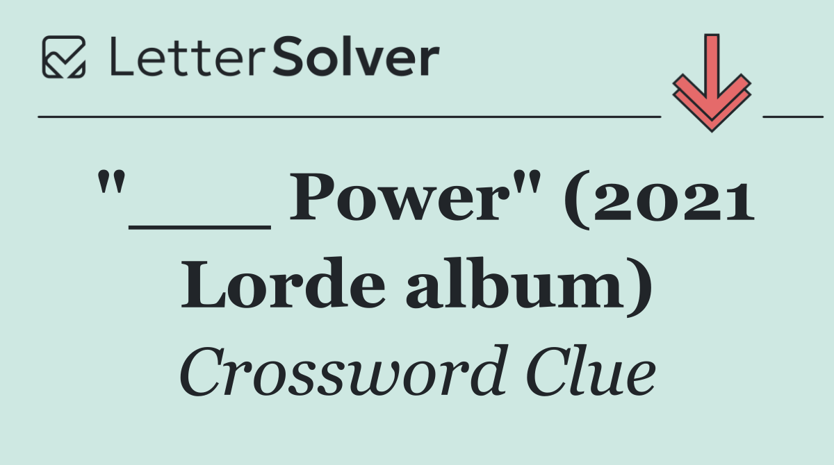 "___ Power" (2021 Lorde album)