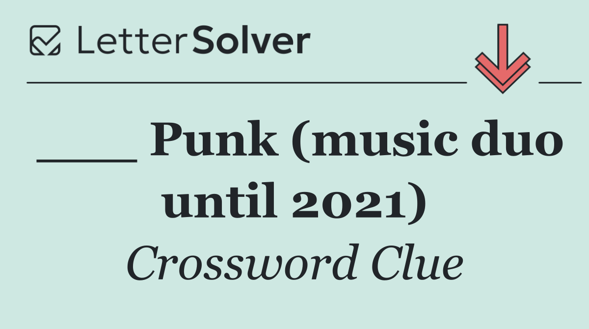 ___ Punk (music duo until 2021)