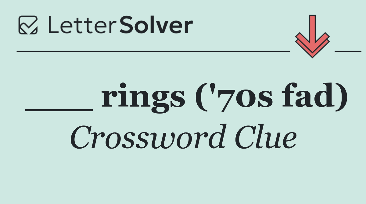 ___ rings ('70s fad)