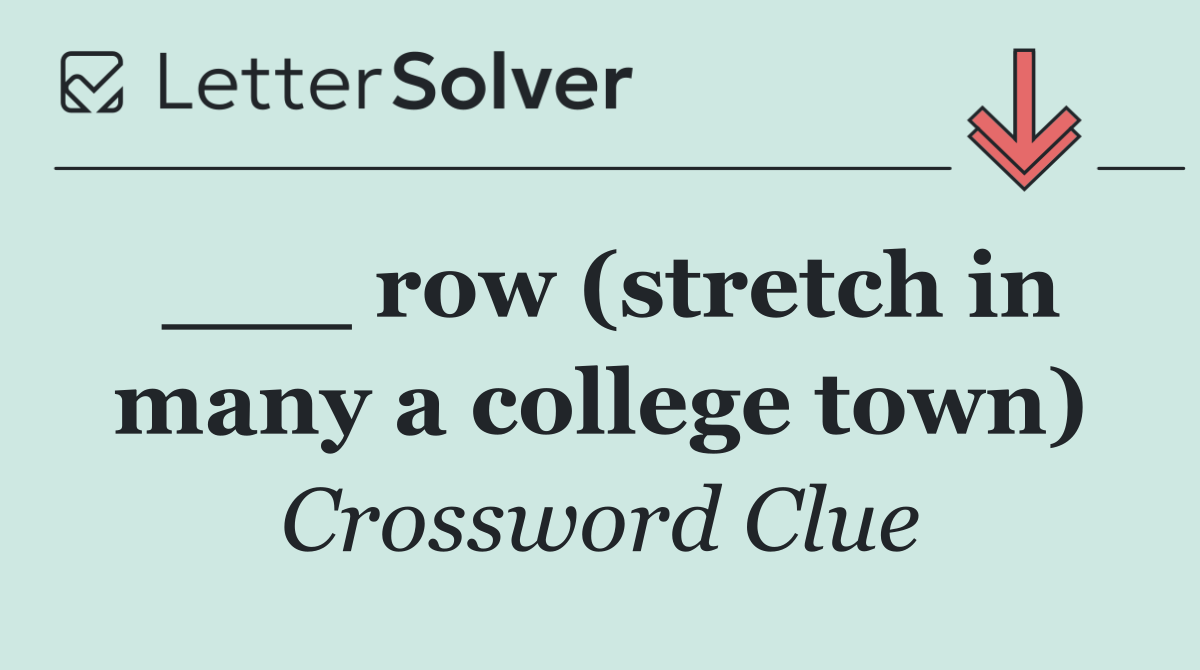 ___ row (stretch in many a college town)