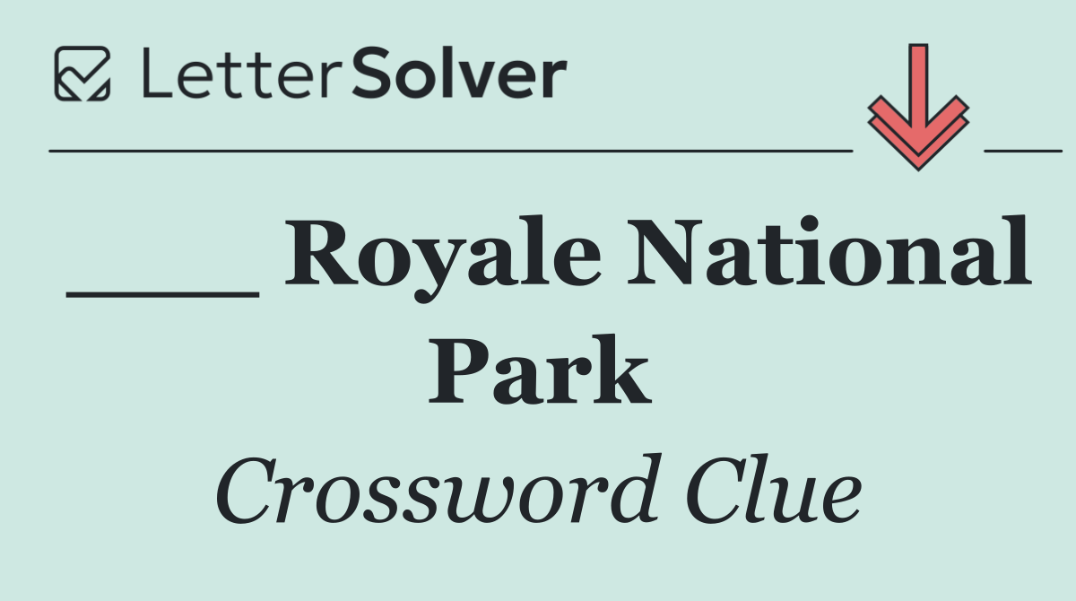 ___ Royale National Park